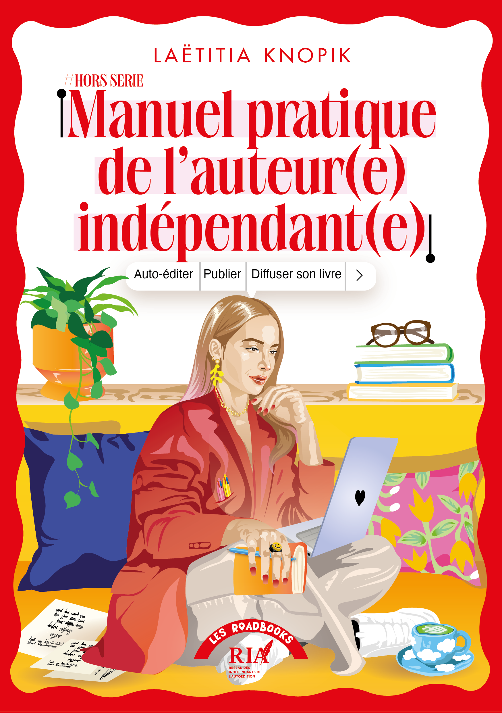 Couverture du Manuel pratique de l'auteur(e)-indépendant(e), par Laetitia Knopik