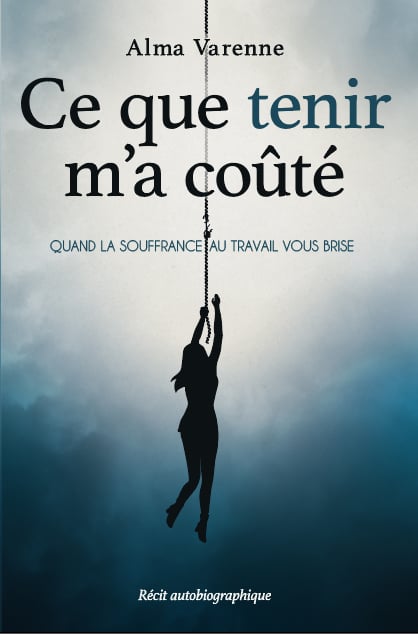 Ce que tenir m'a coûté