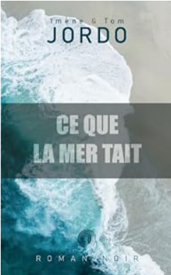 Ce que la mer tait de Imène et Tom Jordo