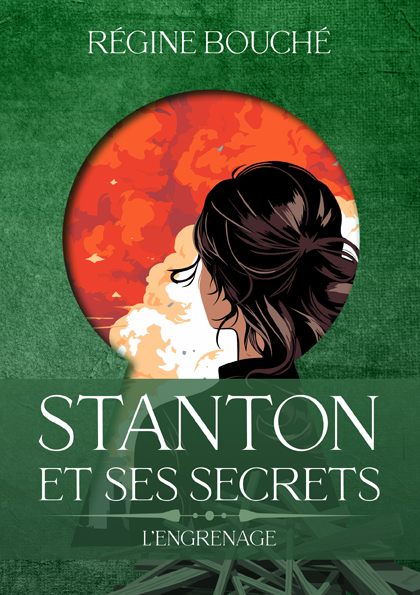 Stanton et ses secrets : tome 3 L'engrenage