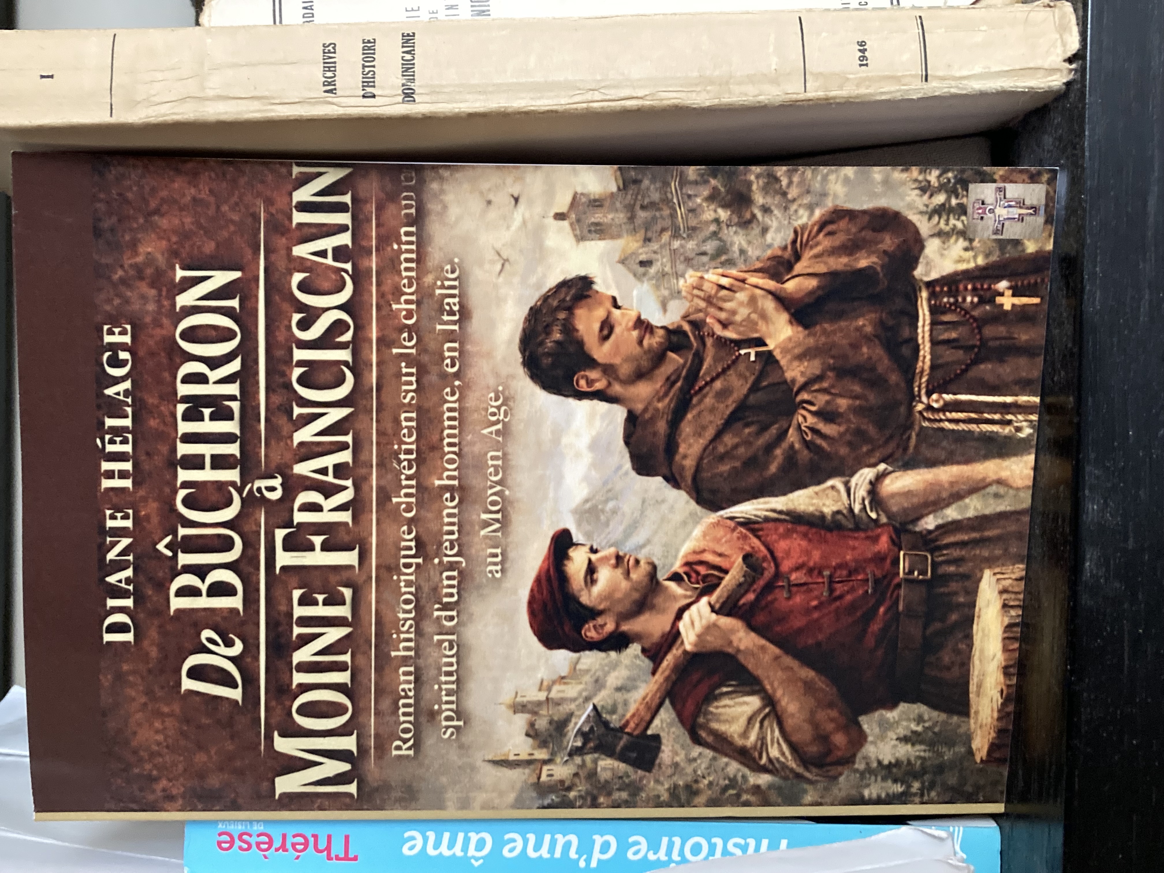 De bûcheron à moine franciscain