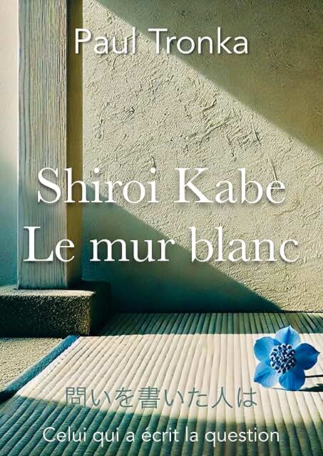 Le mur blanc — Shiroi Kabe