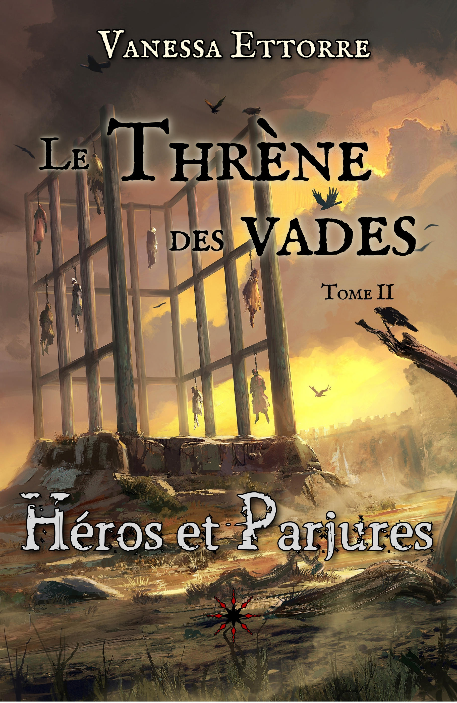 Le Thrène des vades - tome 2 - Héros et Parjures