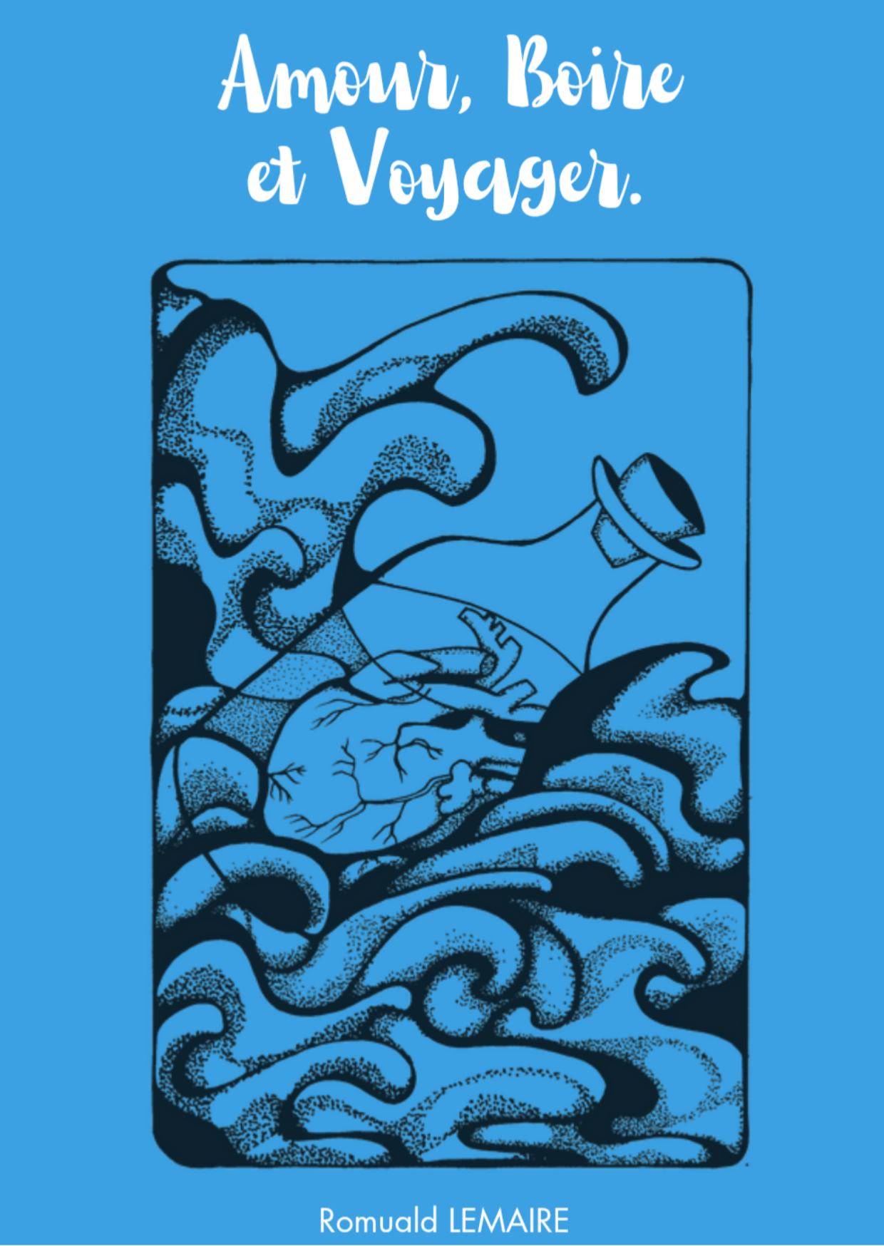 Amour, boire et voyager