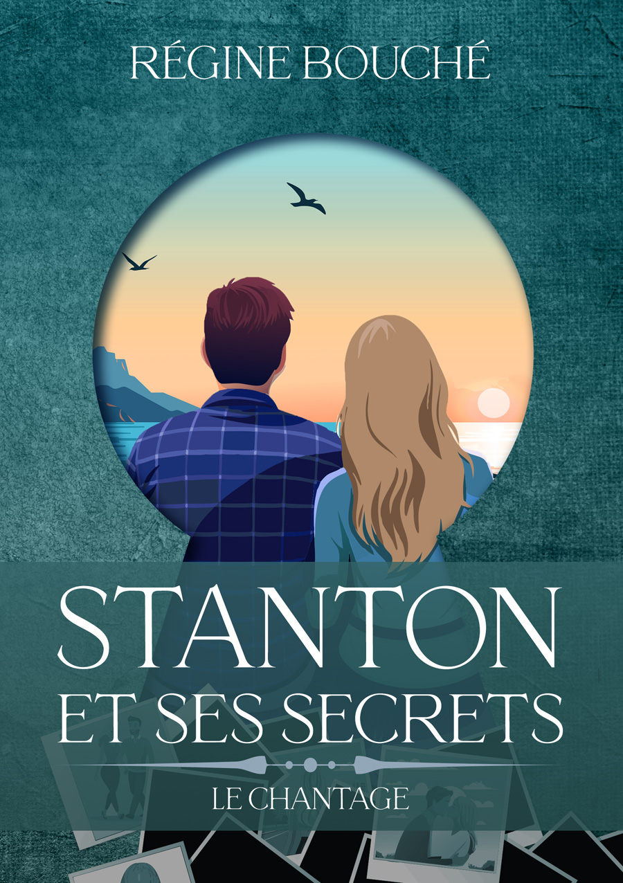 Stanton et ses secrets : tome 2 Le chantage